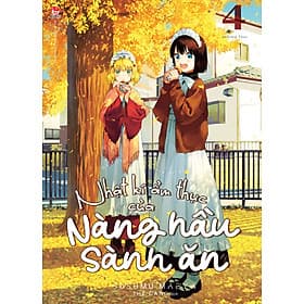 Nhật Kí Ẩm Thực Của Nàng Hầu Sành Ăn - Tập 4 - Nha Nha