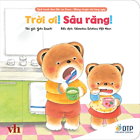 Dtpbooks - Trời ơi! Sâu răng! - Sách tranh ehon Gấu con Kuma - Những chuyện nhỏ hàng ngày - Chuyện