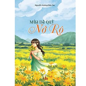 Cuốn Văn Học Lãng Mạn: Mùa Dã Quỳ Nở Rộ - Quý Somsen