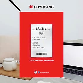 DEBT: NỢ - Sợi xích vô hình 5.000 năm - International bestseller – David Graeber – Lê Hồng Phương Hạ dịch – Huy Hoàng Books - Huy Nam