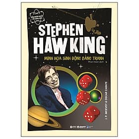 Dẫn Nhập Ngắn Về Khoa Học - Stephen Hawking - Minh Họa Sinh Động Bằng Tranh - Minh