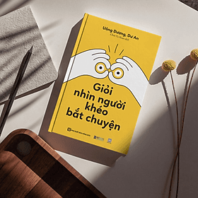 Sách Giỏi nhìn người, khéo bắt chuyện - Chuyện