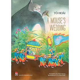 Tô Hoài's selected stories for children: A mouse's wedding - Kim Chi