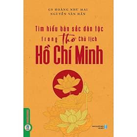 Tìm Hiểu Bản Sắc Dân Tộc Trong Thơ Chủ Tịch Hồ Chí Minh - 