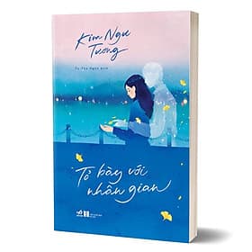 Tỏ Bày Với Nhân Gian - Kim Ngư Tương - 