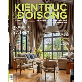 Tạp chí Kiến Trúc và Đời Sống số 213 (Tháng 3-2024) _ Chủ nhà và Kiến trúc sư _ Ai là chủ? - G