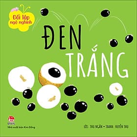 Sách Đối Lập Ngộ Nghĩnh: Đen - Trắng - Đồng Lập