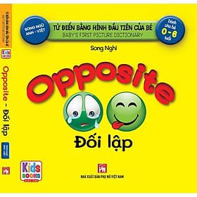 Baby'S First Picture Dictionary - Từ Điển Bằng Hình Đầu Tiên Của Bé - Đối lập - Oppotile - (Bìa Cứng)
