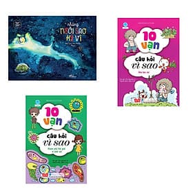 Combo 3 cuốn Khoa học chẳng khó: Những ngôi sao kỳ vĩ + 10 vạn câu hỏi vì sao - Hóa học vui + 10 vạn câu hỏi vì sao - Khám phá thế giới vi sinh vật