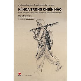Sách Kí Hoạ Trong Chiến Hào - Nhật Kí Chiến Tranh Của Một Người Lính Trẻ Trong Chiến Dịch Điện Biên Phủ - Kim Hyojin