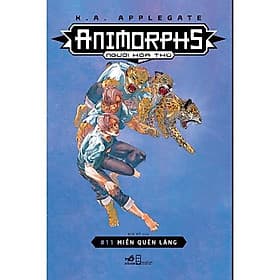 Animorphs - Người Hóa Thú - Tập 11- Miền Quên Lãng - Làn