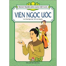 Viên Ngọc Ước - Tranh Truyện Dân Gian Việt Nam - NXB Kim Đồng - Kim Hyojin