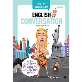 Sách Sống Sót Nơi Công Sở English Conversation- Tự Tin Giao Tiếp Với 25 Động Từ Và 75 Cấu Trúc Cơ Bản ( Tái bản) - G
