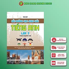 Bồi Dưỡng Học Sinh Giỏi Tiếng Anh Lớp 7 Theo Chuyên Đề - 