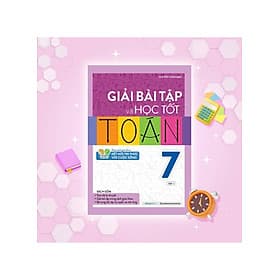 Giải Bài Tập Và Học Tốt Toán 7 (Theo SGK Kết Nối Tri Thức Với Cuộc Sống) - MEGA - Tri Thức