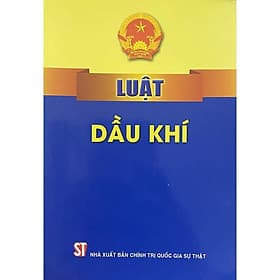 Luật Dẩu Khí Năm 2022 - NXB Chính Trị Quốc Gia