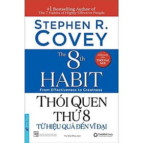 Thói quen thứ 8 Từ hiệu quả đến vĩ đại (Bìa mềm) - Bản Quyền - Bìa Mềm