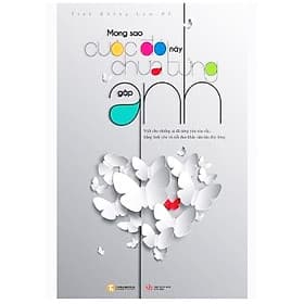 Mong sao cuộc đời này chưa từng gặp anh (bản in năm 2013)