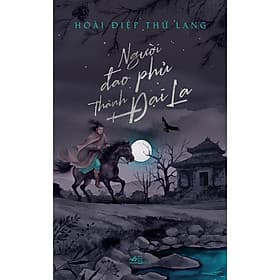 Người đao phủ thành Đại La (Hoài Điệp Thứ Lang) - Nhã Nam Official - Thanh Thanh