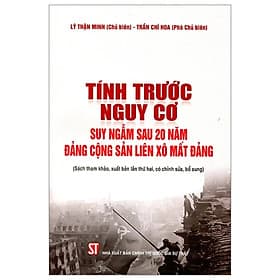 Tính Trước Nguy Cơ - Suy Ngẫm Sau 20 Năm Đảng Cộng Sản Liên Xô Mất Đảng - ST - Quốc Nam