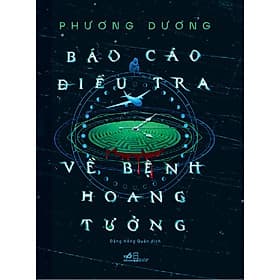 Sách Báo Cáo Điều Tra Về Bệnh Hoang Tưởng - Nhã Nam
