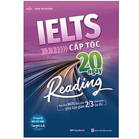Sách Ielts Cấp Tốc - 20 Ngày Reading