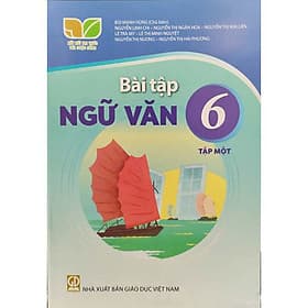 Sách Bài Tập Ngữ Văn 6- Tập 1- Kết Nối Tri Thức Với Cuộc Sống (Kèm Nilon bọc Sách) - Tri Thức