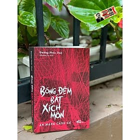 BÓNG ĐÊM BÁT XÍCH MÔN – Án Mạng Cảng Cá - Đường Phúc Duệ - Nhượng Lê dịch - Nhã Nam - An Nam
