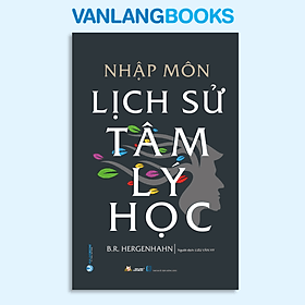 Nhập Môn Lịch Sử Tâm Lý Học - Văn