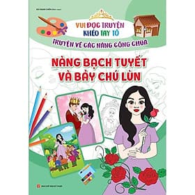 Truyện Vẽ Các Nàng Công Chúa: Nàng Bạch Tuyết Và Bảy Chú Lùn - Minh Minh