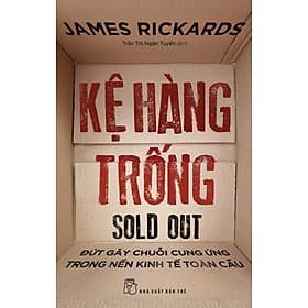 Kệ Hàng Trống - Đứt Gãy Chuỗi Cung Ứng Trong Nền Kinh Tế Toàn Cầu (TRE) - Gã