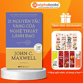21 Nguyên Tắc Vàng Của Nghệ Thuật Lãnh Đạo - John C Maxwell - John Maxwell
