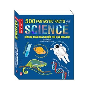 Cùng Bé Khám Phá 500 Điều Thú Vị Về Khoa Học - Nha Nha