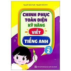 Chinh Phục Toàn Diện Kỹ Năng Viết Tiếng Anh - Lớp 2 - nhiều tác giả - NXB Đại Học Quốc Gia Hà Nội - WinBooks - Toan Anh
