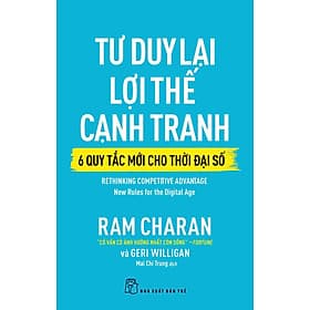 Tư Duy Lại Lợi Thế Cạnh Tranh - 6 Quy Tắc Mới Cho Thời Đại Số - Quý Somsen