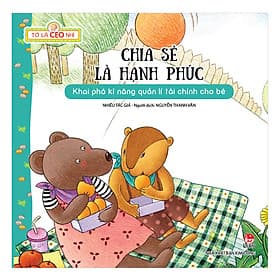 Sách Tớ Là CEO Nhí: Chia Sẻ Là Hạnh Phúc - Kim Chi