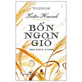 Bốn Ngọn Gió- The Four Winds- Tiểu thuyết Kinh Điển- 2H Books - Gió