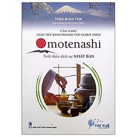 Cẩm Nang Giao Tiếp Kinh Doanh Với Người Nhật - Omotenashi Tinh Thần Dịch Vụ Nhật Bản - Tuệ Tinh