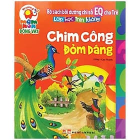 Sách Lớp Học Trên Không - Chim Công Đỏm Dáng - Hoàng Dân