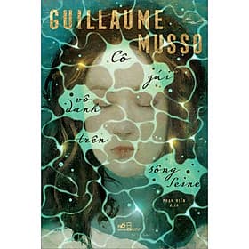 Sách Cô Gái Vô Danh Trên Sông Seine - Nhã Nam