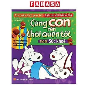 Cùng Con Rèn Thói Quen Tốt - Chủ Đề Sức Khỏe - Long