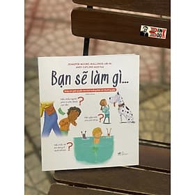 BẠN SẼ LÀM GÌ - NXB NHÃ NAM - - Nhã Nam