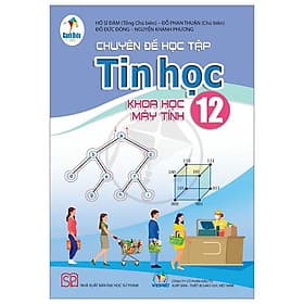 Sách Giáo Khoa Chuyên Đề Học Tập Tin Học 12 - Khoa Học Máy Tính (Cánh Diều) (Chuẩn) - Chí Tinh