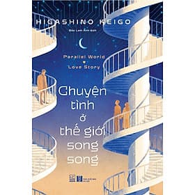Sách Chuyện Tình Ở thế Giới Song Song - Higashino Keigo
