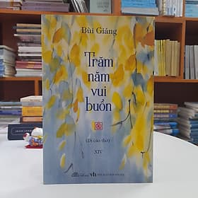 Tập thơ - Trăm Năm Vui Buồn (Bùi Giáng) - Hạ