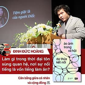 ẢO ẢNH TRONG XÃ HỘI – DƯ THỪA KẾT NỐI - Đinh Đức Hoàng (Hoàng Hối Hận) - Riobook - Nha Nha