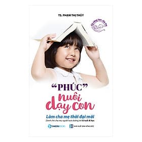 Sách "Phúc" Nuôi Dạy Con - Phạm Thị Thúy