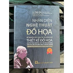 Nhận Diện Nghệ Thuật Đồ Họa - Để nghiên cứu , sáng tác và giảng dạy Thiết Kế Đồ Họa ( Tặng kèm sổ tay xương rồng ) - Thu