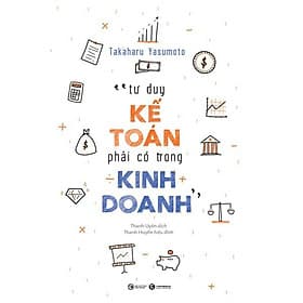 Tư duy kế toán phải có trong kinh doanh - Thái Hà Sach24h - Do
