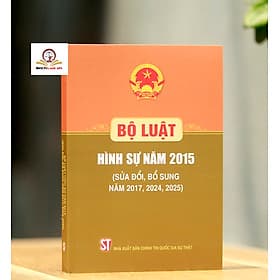 Bộ luật Hình sự 2015 (sửa đổi, bổ sung năm 2017, 2024, 2025) – NXB Chính trị quốc gia Sự thật - Nhà xuất bản Larousse